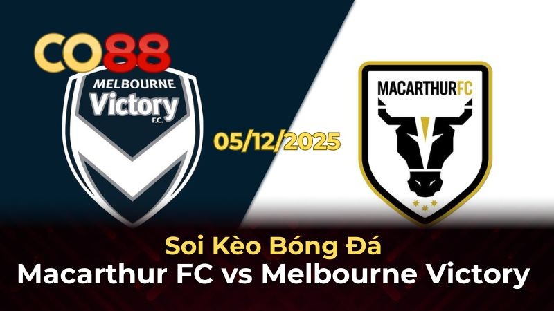 CO88 Nhận định Macarthur FC vs Melbourne Victory - Trận cầu quyết định ngày 5/12